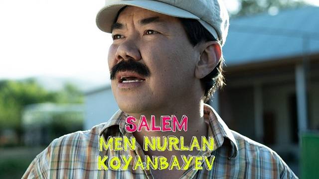 Salem men Nurlan Koyanbayev 4 серия